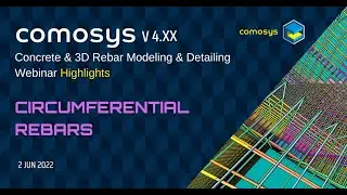 Circumferential Rebars : Comosys Concrete & 3D Rebar Detailing Webinar ( 2 JUN 2022)  Highlights