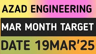 AZAD ENGINEERING STOCK LATEST NEWS 19MAR'25/AZAD ENGINEERING SHARE LATEST ANALYSIS WITH TARGET