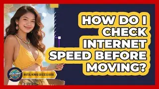 How Do I Check Internet Speed Before Moving?
