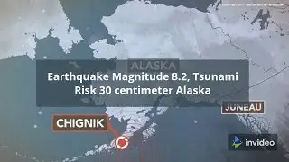 Earthquake Magnitude 8 2, Tsunami Risk 30 centimeter Alaska