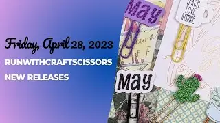 New Releases Friday, April 28, 2023 Runwithcraftscissors
