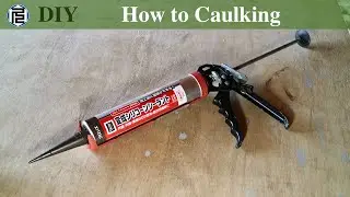 【DIY】コーキングのやり方／How to caulking.