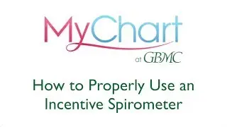 How to Properly Use an Incentive Spirometer
