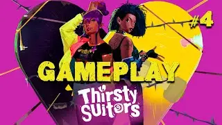 THIRSTY SUITORS - GAMEPLAY #4  (NO PARAN LOS EXS)