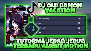 Tutorial Jedag Jedug 3D Terbaru Alight Motion 2021 - DJ Damon Vacation || Jedag Jedug Tutorial