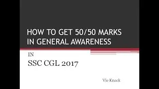 How To Prepare For General Awareness - SSC CGL 2017