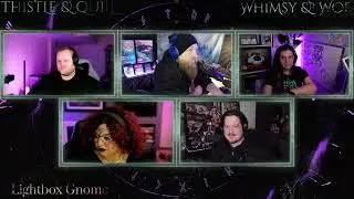 Thistle & Quill S1 Ep 16 | Cronies (Whimsy and Woe Anthology)