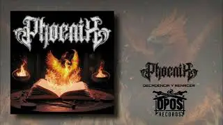 Phoenix - Decadencia Y Renacer
