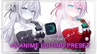 +5 ANIME EDITING PRESET [ ALIGHTMOTION] #animeedit #alaightmotionedit 