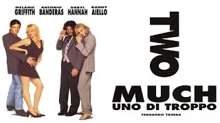 Two Much - Uno di troppo (film 1995) TRAILER ITALIANO