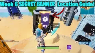 Week 6 SECRET BANNER Season 7 Location Guide! | Fortnite Battle Royale