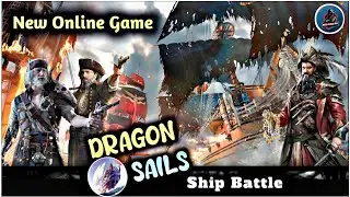 DRAGON SAILS || NEW GAMEPLAY || NEW ONLINE GAME || JGM ARMY 1M