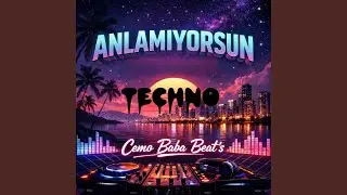 Anlamıyorsun Turkish Techno 2026