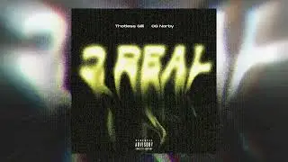 OG Norby - 2 REAL Ft. Thotless Gilli @OGNorbyOfficial 