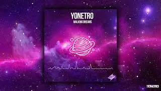 Yonetro - Walking Dreams | Summer Sounds Release