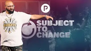Subject To Change - Pastor Kenneth Leonard | 11:00 AM | August 27th, 2023