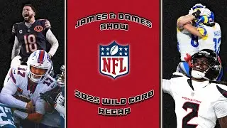 NFL Wild Card 2025 Recap - The James & Dames Show