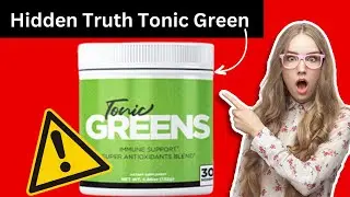 Tonic Greens: (Scam Alert) Shocking Truth You Must Know |Tonic Greens Reviews (⚠️DOES IT WORK?)