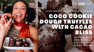 Coco Cookie Dough Truffles - LIVE Musical Cooking Class with One Great Vegan