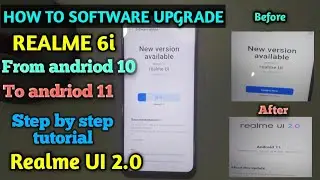 How to software upgrade realme 6i From andriod 10 to andriod 11 step by step tutorial