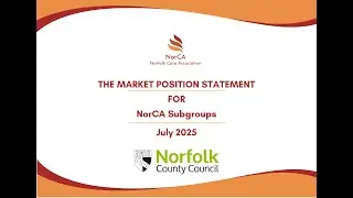Norfolk Market Position Statement Update 2025 | NorCA July Subgroup