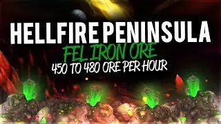 Fel Iron Ore Location 450-480 Ore Per Hour Part One Hellfire Peninsula WoW Gold Guide