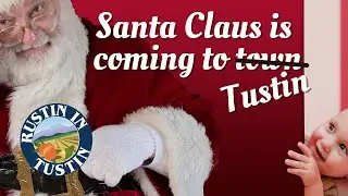 Santa Clause Is Coming To Tustin
