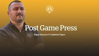 Chris Chester | Post Game Press Conference | Wigan Warriors V Castleford Tigers RD26