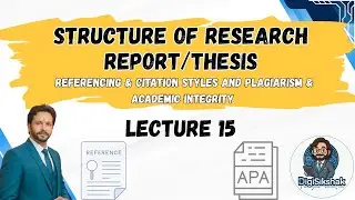 Research Report & Thesis Writing | Referencing Styles (APA, MLA, Chicago, IEEE) | Lecture 15