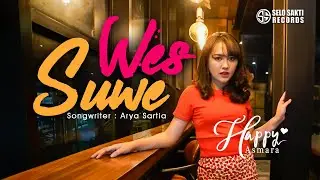 Happy Asmara - Wes Suwe (Official Music Video)