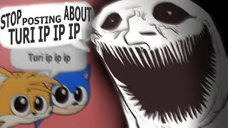 Turi ip ip ip vs STOP POSTING ABOUT TURI IP IP IP