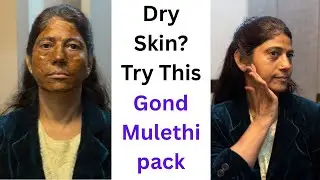 Winter Skin Care Routine | Gond + Mulethi + Rose Water Face & Neck Pack