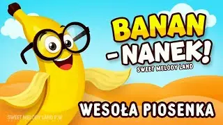 🍌Banan  - Jestem Nanek | Bananowe Rytmy |Nowe Piosenki Dla dzieci
