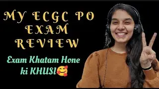 My ECGC PO EXAM Review 2025 || 