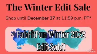 FabFitFun Winter 2022 Edit Sale!!  Open for Annual members!