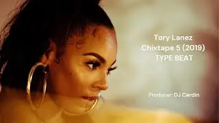 Tory Lanez - Chixtape 5 | Prod. DJ Cardin | Type Beat
