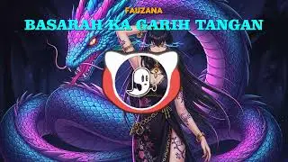 FAUZANA   BASARAH KA GARIH TANGAN DJ TIKTOK TERBARU SONG VIRAL TIKTOK