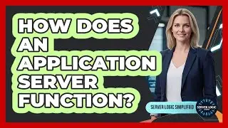 How Does An Application Server Function?