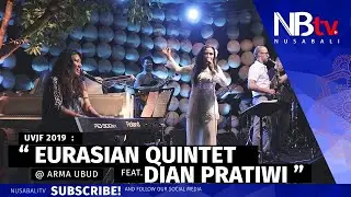 Eurasian Quintet Feat. Dian Pratiwi - Ubud Village Jazz Festival 2019