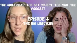 EPISODE 4 - THE BIG LEBOWSKI