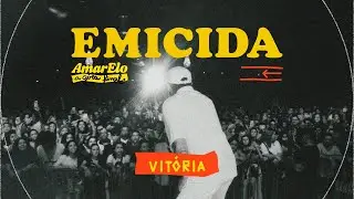 Emicida - AmarElo A Gira Final em Vit&oacute;ria