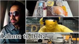 Lahore to Doha via Qatar Airways - Travel, Food and More - Dr. Behram Subazwari
