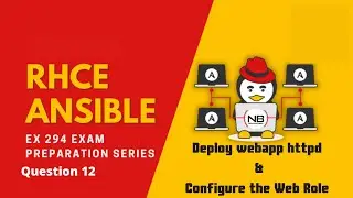 RHCE 8 EX294 Exam Practice Questions || Q 12 Deploy Webapp Httpd & Configure the Web Role