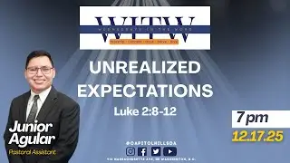 Unrealized Expectations | Pastor Junior Aguilar | Wednesday's in the Word