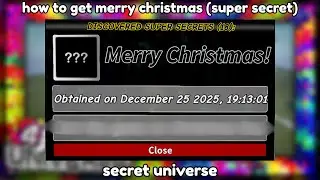 how to get merry christmas (secret universe roblox)