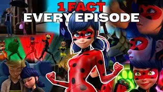 1 Fact For EVERY Miraculous Ladybug Episode!