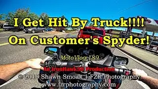 I Get Hit By Truck!!! - On Customer's Spyder! | RT-S Special | MotoVlog 189
