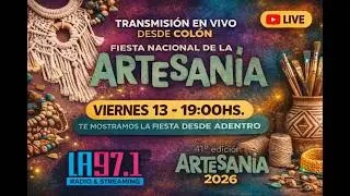 TRANSMISION DE LA FIESTA NACIONAL DE LA ARTESANIA 2026 - VIERNES 13