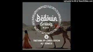 Bedouin Grooves - The Second - Tibetania Records Edition