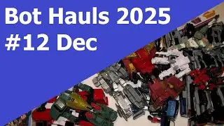 2025 Bot Hauls #12 December (Overdue!)